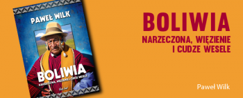 BOLIWIA narzeczona, więzienie i cudze wesele