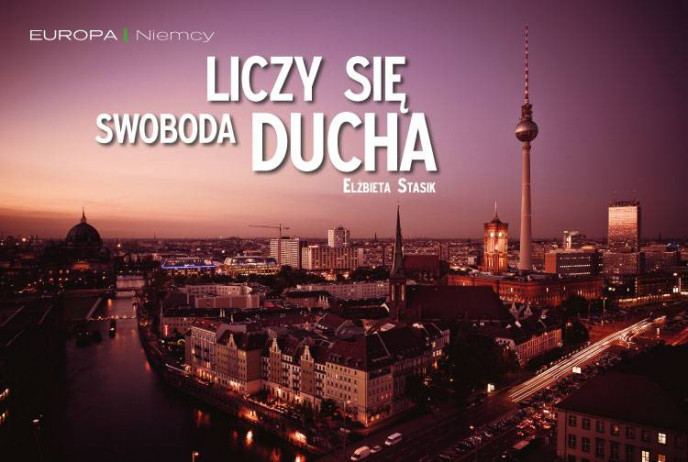 Liczy się swoboda ducha