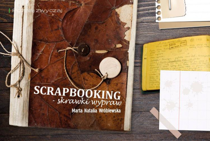 Scrapbooking - skrawki wypraw