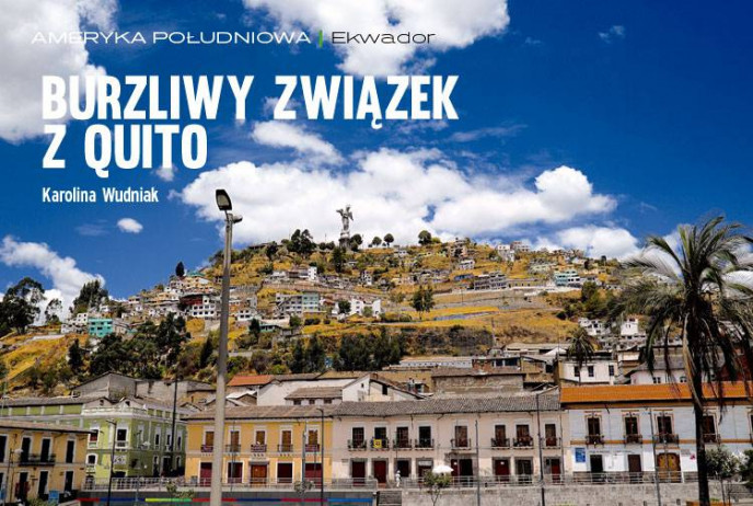 Burzliwy związek z Quito