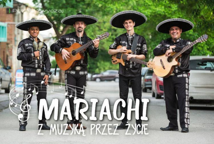 Mariachi - z muzyką przez życie