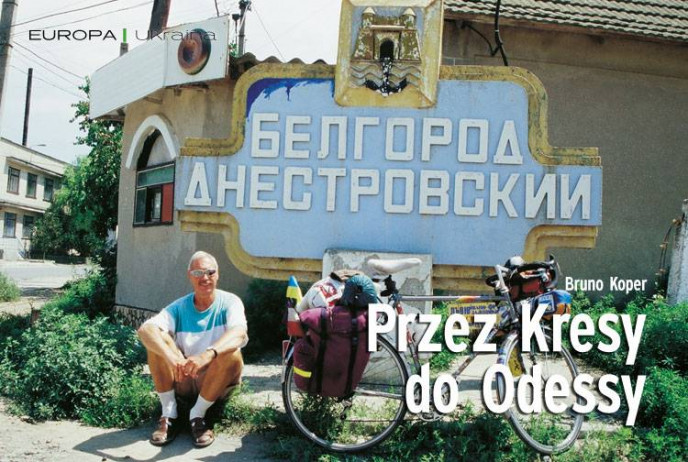 Przez Kresy do Odessy