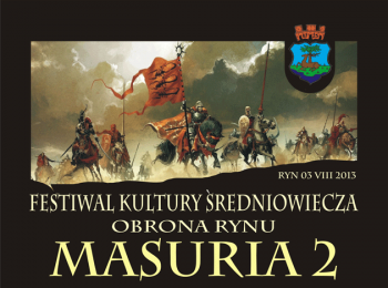 Festiwal Kultury Średniowiecza Masuria 2  - Obrona Rynu