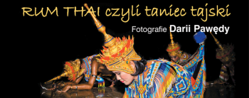 Wystawa fotografii  - RUM THAI CZYLI TANIEC TAJSKI