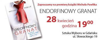 Premiera książki Michała Pawlika "Endorfinowy Granat"