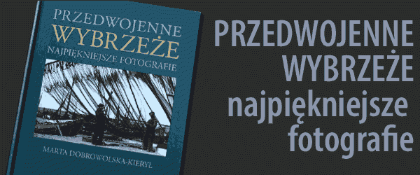 Przedwojenne Wybrzeże. Najpiękniejsze fotografie.